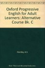 Oxford Progressive English for Adult Learners Alternative Course Bk C