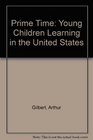 Prime Time Young Children Learning in the United States
