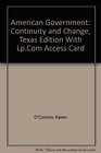 American Government Continuity  Change Texas Edition with LPcom access card