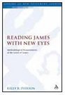 Reading James with New Eyes Methodological Reassessments of the Letter of James