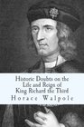 Historic Doubts on the Life and Reign of King Richard the Third