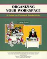 Organizing Your Work Space: A Guide to Personal Productivity (Fifty-Minute Series)