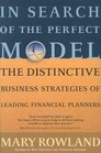 In Search of the Perfect Model The Distinctive Business Strategies of Leading Financial Planners