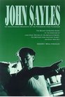 John Sayles An Unauthorized Biography of the Pioneering Indie Filmmaker