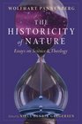 Historicity of Nature Essays on Science and Theology
