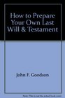 How to Prepare Your Last Will and Testament