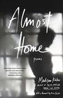 Almost Home Poems