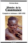 Histoire de la Casamance Conquete et resistance 18501920