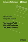 TimeDependent Partial Differential Equations and Their Numerical Solution