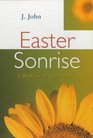 Easter Sonrise A Book for All Year Round