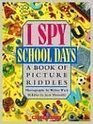 I Spy School Days A Book of Picture Rhymes