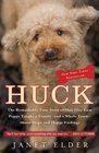 Huck The Remarkable True Story of How One Lost Puppy Taught a Familyand a Whole TownAbout Hope and Happy Endings