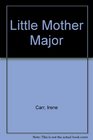 Little Mother Major