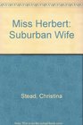 Miss Herbert Suburban Wife