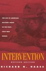Intervention The Use of American Military Force in the PostCold War World