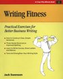 Writing Fitness Practical Exercises for Better Business Writing