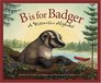 B Is for Badger A Wisconsin Alphabet