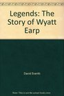 Legends The Story of Wyatt Earp