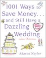 1001 Ways To Save Money    and Still Have a Dazzling Wedding