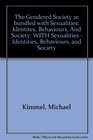The Gendered Society Second Edition and Sexualities Identities Behaviors and Society