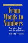 From Words to Numbers Narrative Data and Social Science