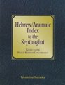 Hebrew/Aramaic Index to the Septuagint Keyed to the HatchRedpath Concordance
