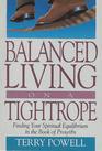 Balanced Living on a Tightrope