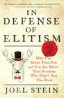In Defense of Elitism Why I'm Better Than You and You Are Better Than Someone Who Didn't Buy This Book