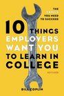10 Things Employers Want You to Learn in College Revised The Skills You Need to Succeed