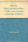 Berlin Naturlandschaften Parks und Garten