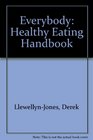 Everybody The Healthy Eating Handbook