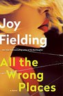 All the Wrong Places: A Novel