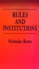 Rules and Institutions