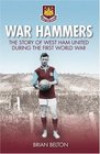 War Hammers The Story of West Ham United FC During the First World War