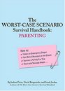 The WorstCase Scenario Survival Handbook Parenting