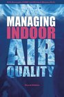 Managing Indoor Air Quality Fourth Edition