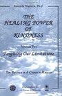 The Healing Power of Kindness Vol 2 Forgiving Our Limitations