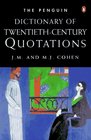 The Penguin Dictionary of TwentiethCentury Quotations