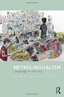 Metrolingualism Language in the City
