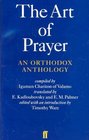 The Art of Prayer An Orthodox Anthology