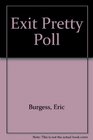 Exit Pretty Poll