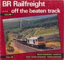 BR Railfreight Off the Beaten Track