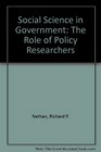 Social Science in Government The Role of Policy Researchers