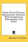 Henry David Thoreau Representative Selections With Introduction Bibliography And Notes
