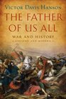 The Father of Us All War and History Ancient and Modern