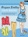 Paper Dolls Fashion Workshop More than 40 inspiring designs projects  ideas for creating your own paper doll fashions