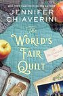 The World's Fair Quilt: An Elm Creek Quilts Novel (The Elm Creek Quilts Series, 23)