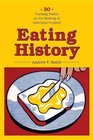 Eating History: 30 Turning Points in the Making of American Cuisine