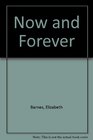 Now and Forever