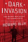 Dark Invasion: Spies, Bombs, and the First Attack on the Homeland